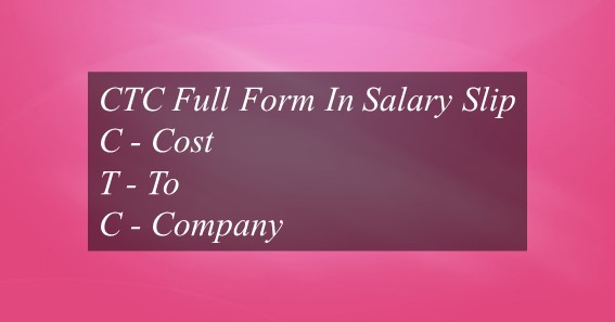 CTC Full Form In Salary Slip