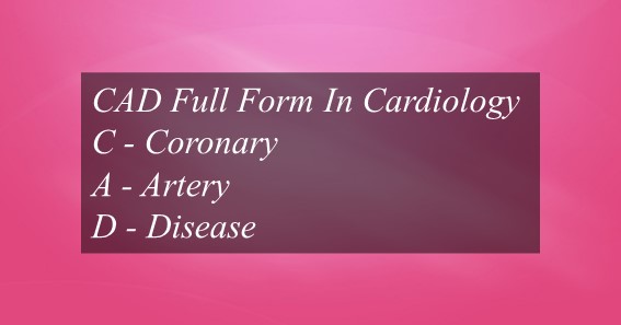 CAD Full Form In Cardiology