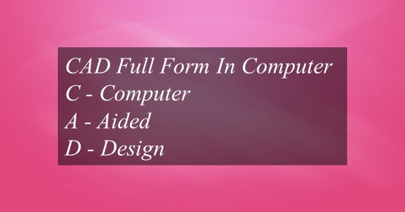 CAD Full Form In Computer 
