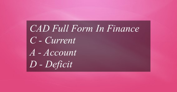 CAD Full Form In Finance