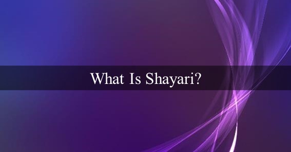 What Is Shayari